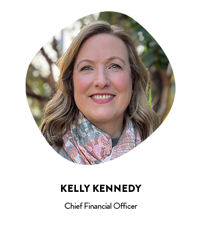Kelly Kennedy, Chief Financial Officer