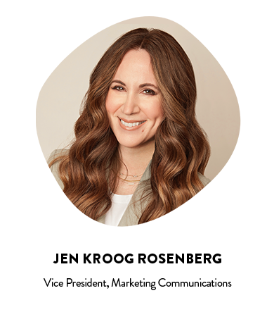 Jennifer Kroog Rosenberg, Vice President, Marketing Communications